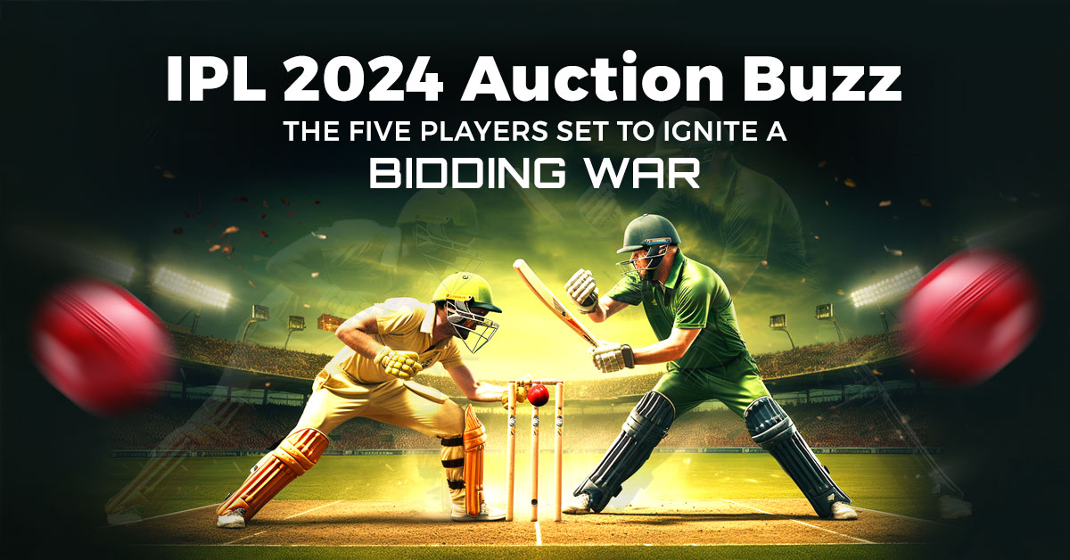 IPL 2024 Auction Buzz- The Five Players Set to Ignite a Bidding War!