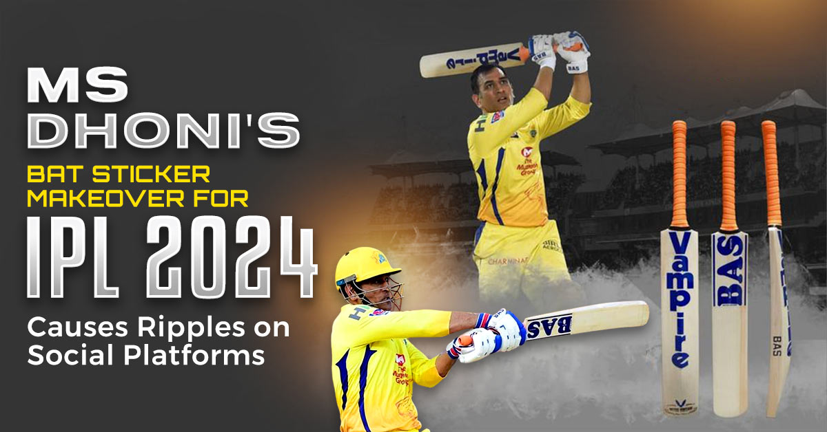 MS Dhoni’s Bat Sticker Makeover for IPL 2024 Causes Ripples on Social Platforms