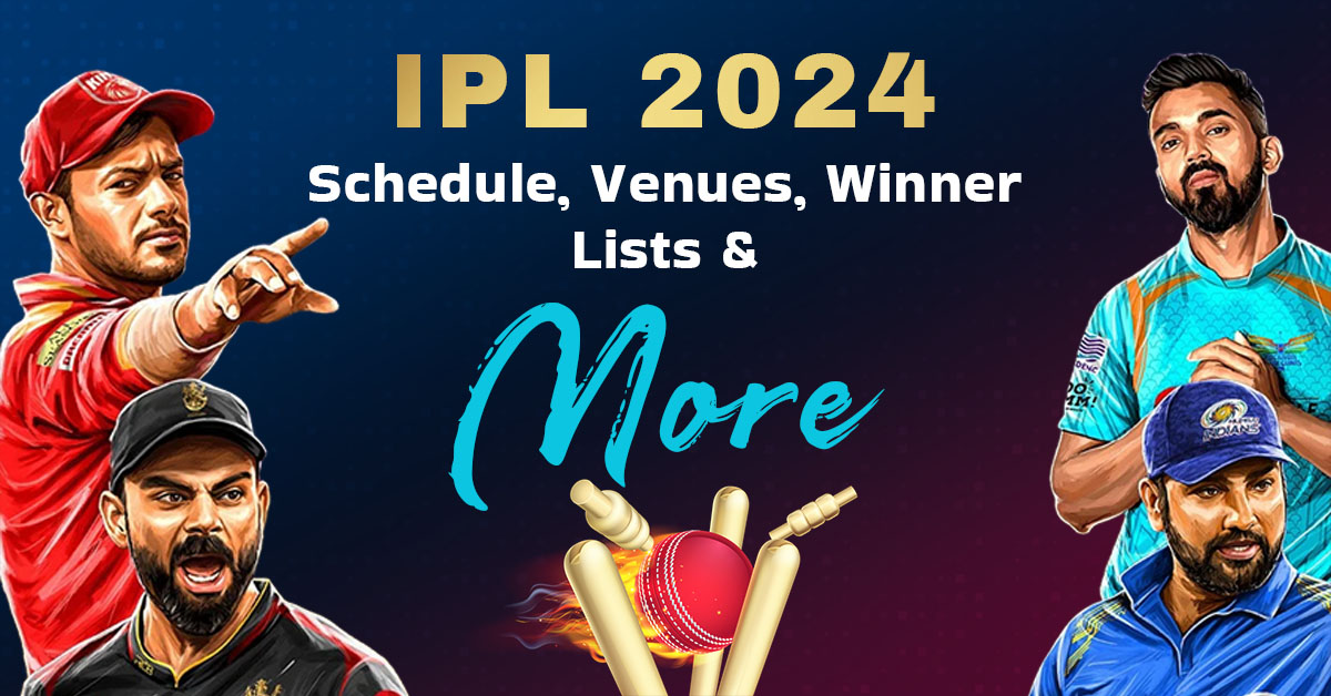 IPL 2024 Schedule, Venues, Winner Lists And More iplcricbet