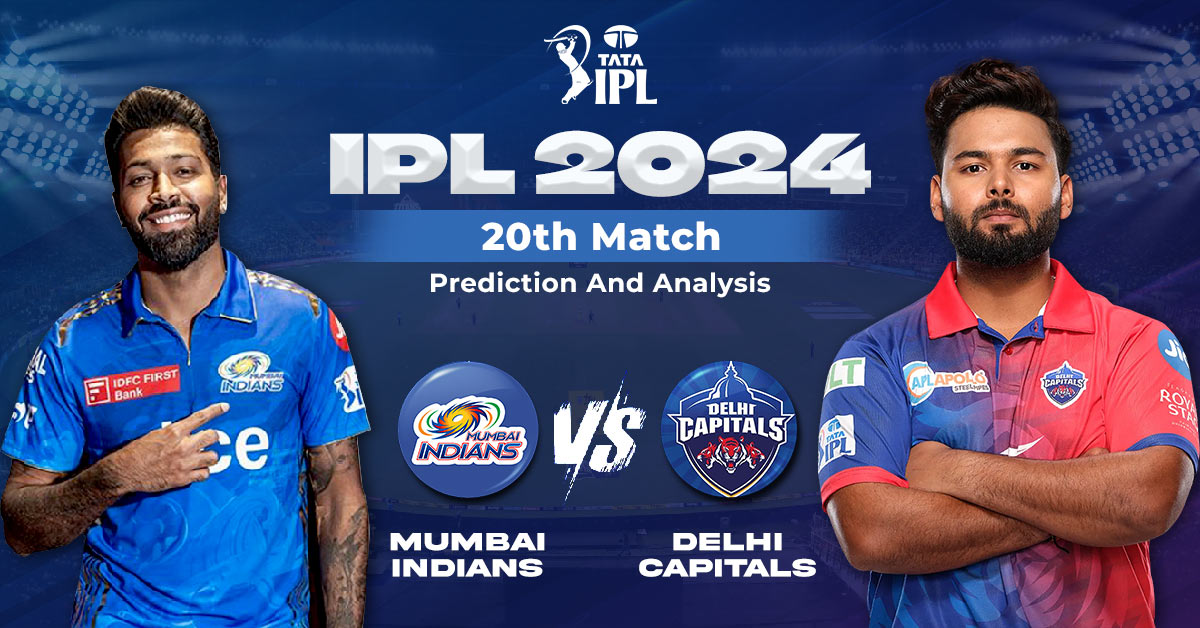 IPL 2024 20th Match Prediction And Analysis: Mumbai Indians vs Delhi Capitals