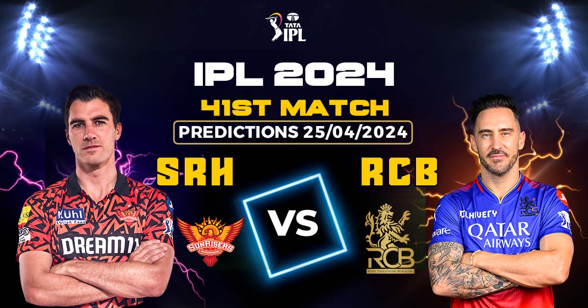 IPL 2025 SRH vs RCB 41st Match Predictions 25/04/2025 iplcricbet