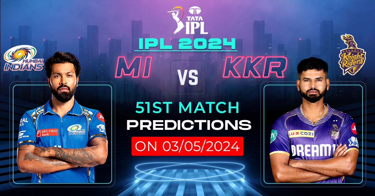 IPL 2024 MI vs KKR 51st Match Predictions On 03/05/2024