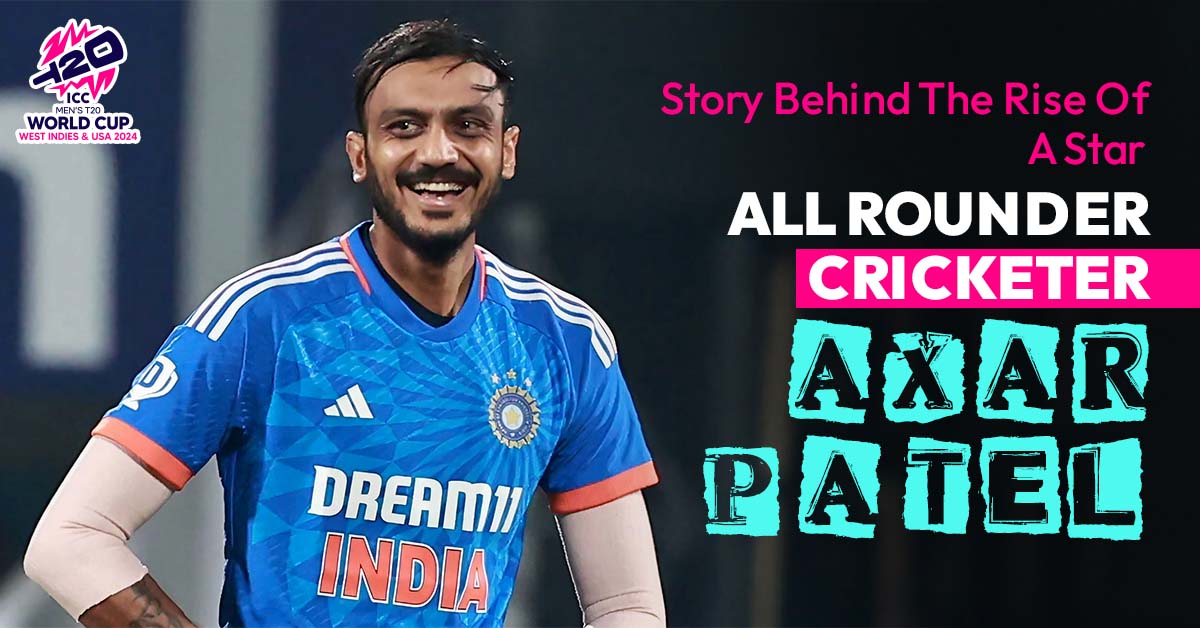 Story Behind The Rise Of A Star: All Rounder Cricketer Axar Patel